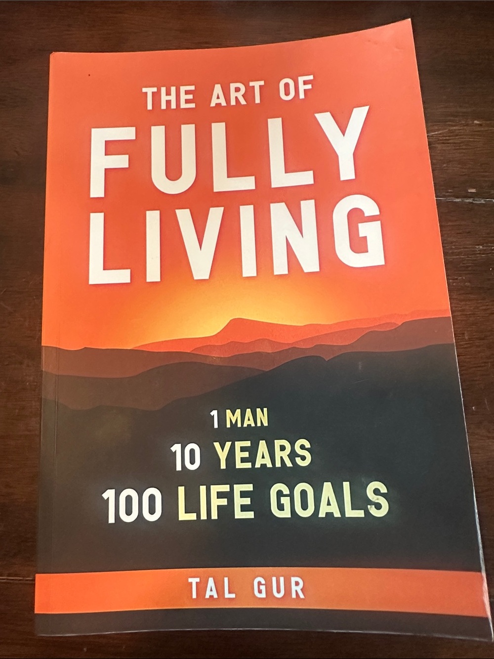 The Art of Fully Living by  Tal Gur